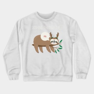 Dashing Through The... No. Crewneck Sweatshirt